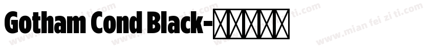 Gotham Cond Black字体转换